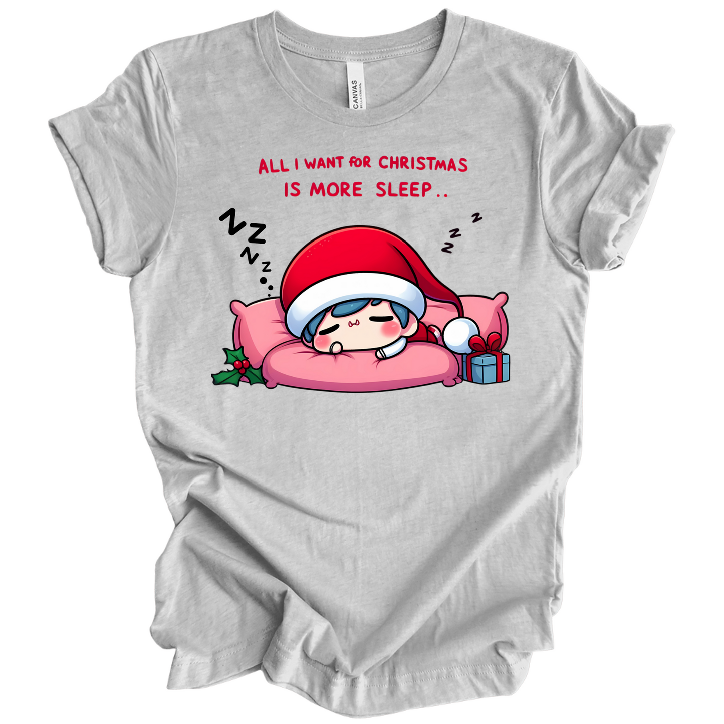 All I Want for Christmas is More Sleep Tee