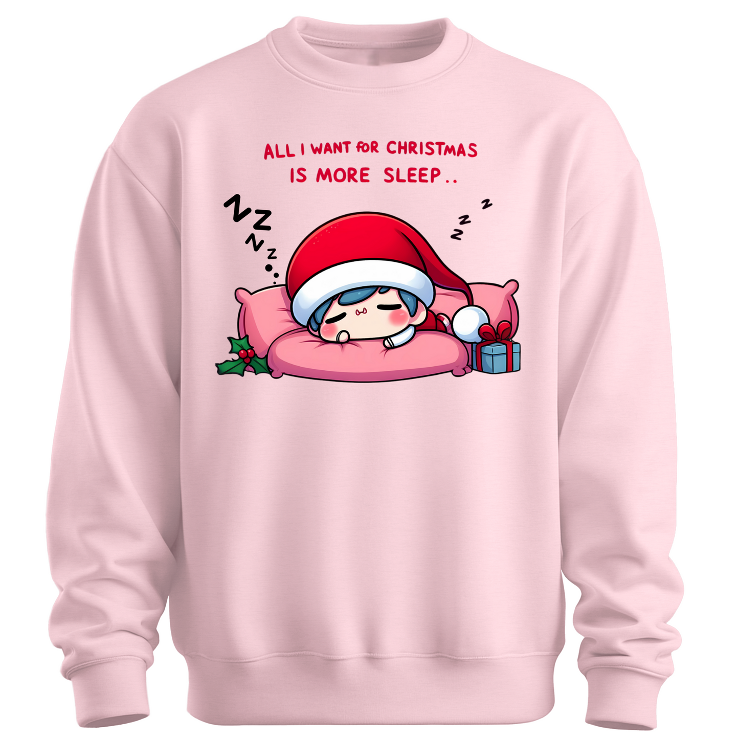 All I Want for Christmas is More Sleep Sweatshirt