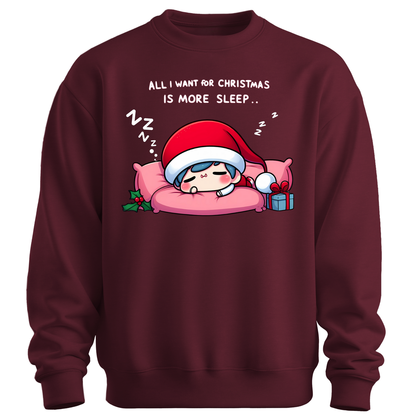 All I Want for Christmas is More Sleep Sweatshirt