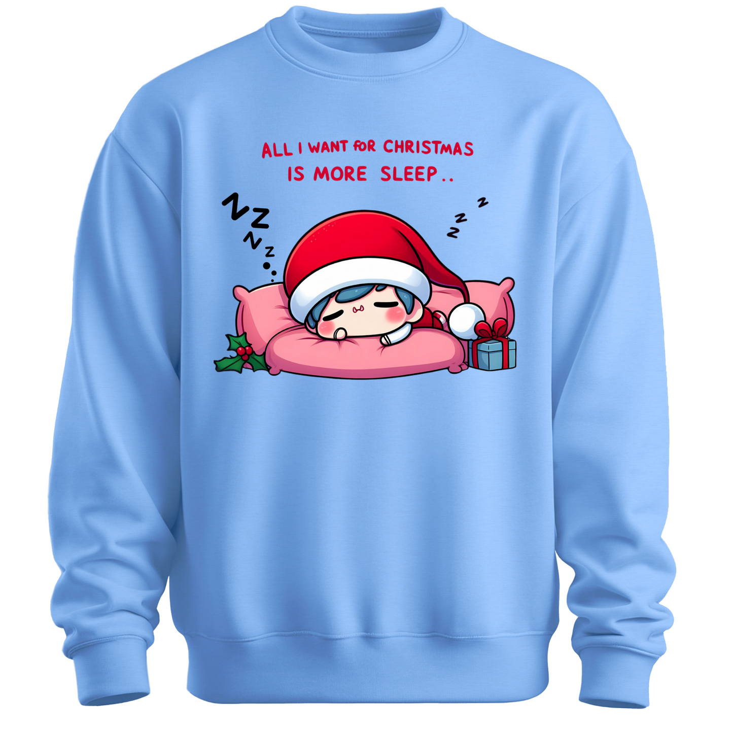 All I Want for Christmas is More Sleep Sweatshirt
