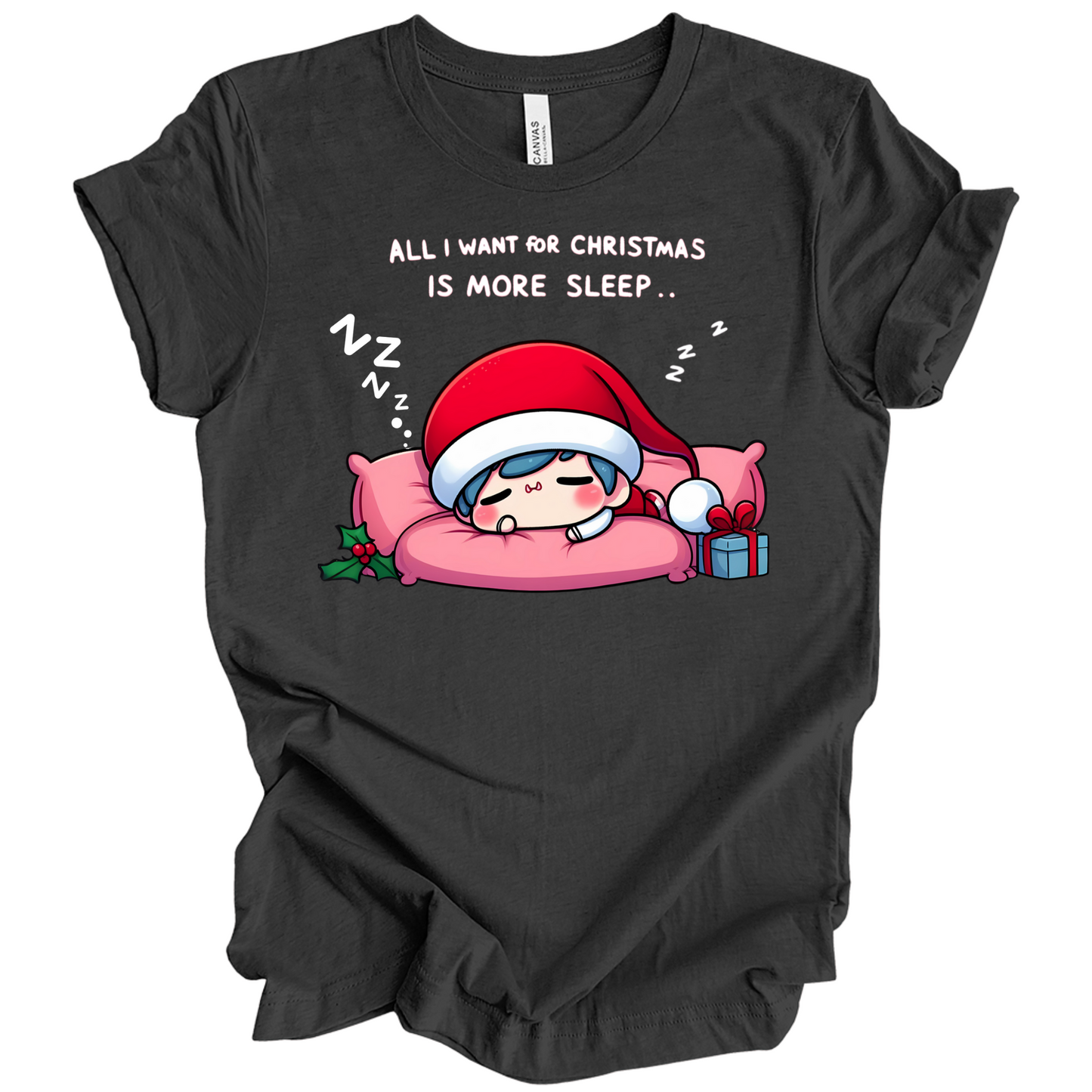 All I Want for Christmas is More Sleep Tee