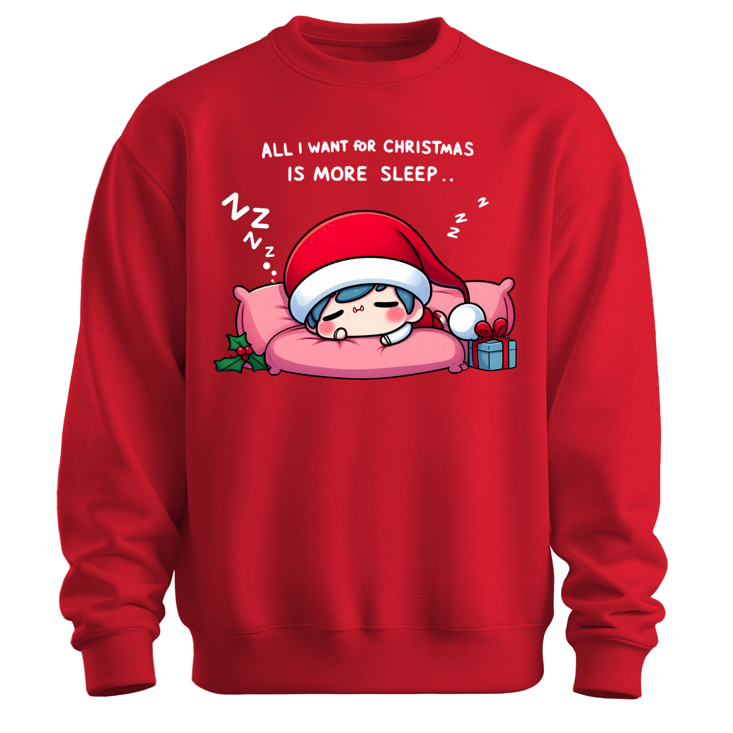 All I Want for Christmas is More Sleep Sweatshirt