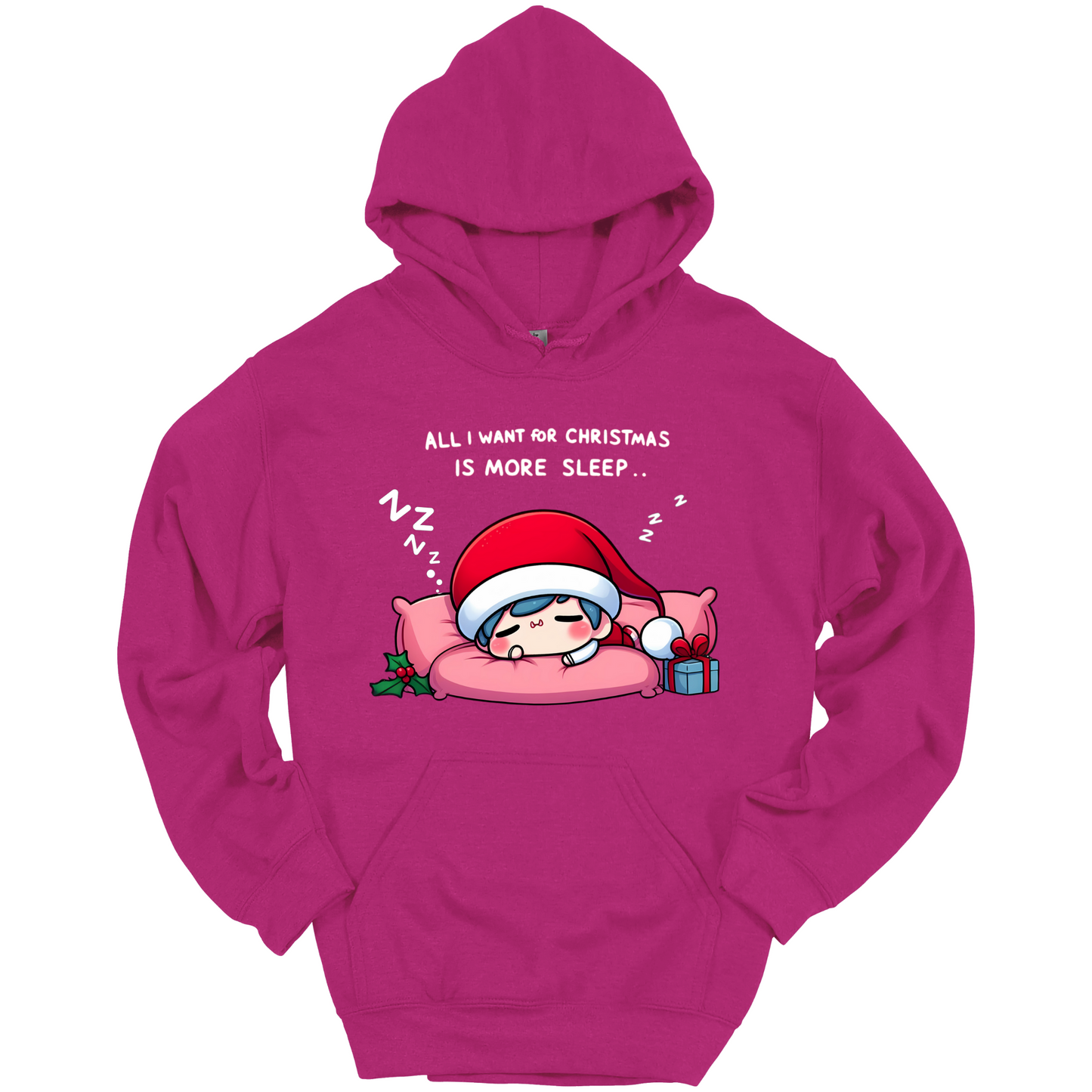 Pink Christmas hoodie with a text "All I Want for Christmas is More Sleep". Frontside printed.