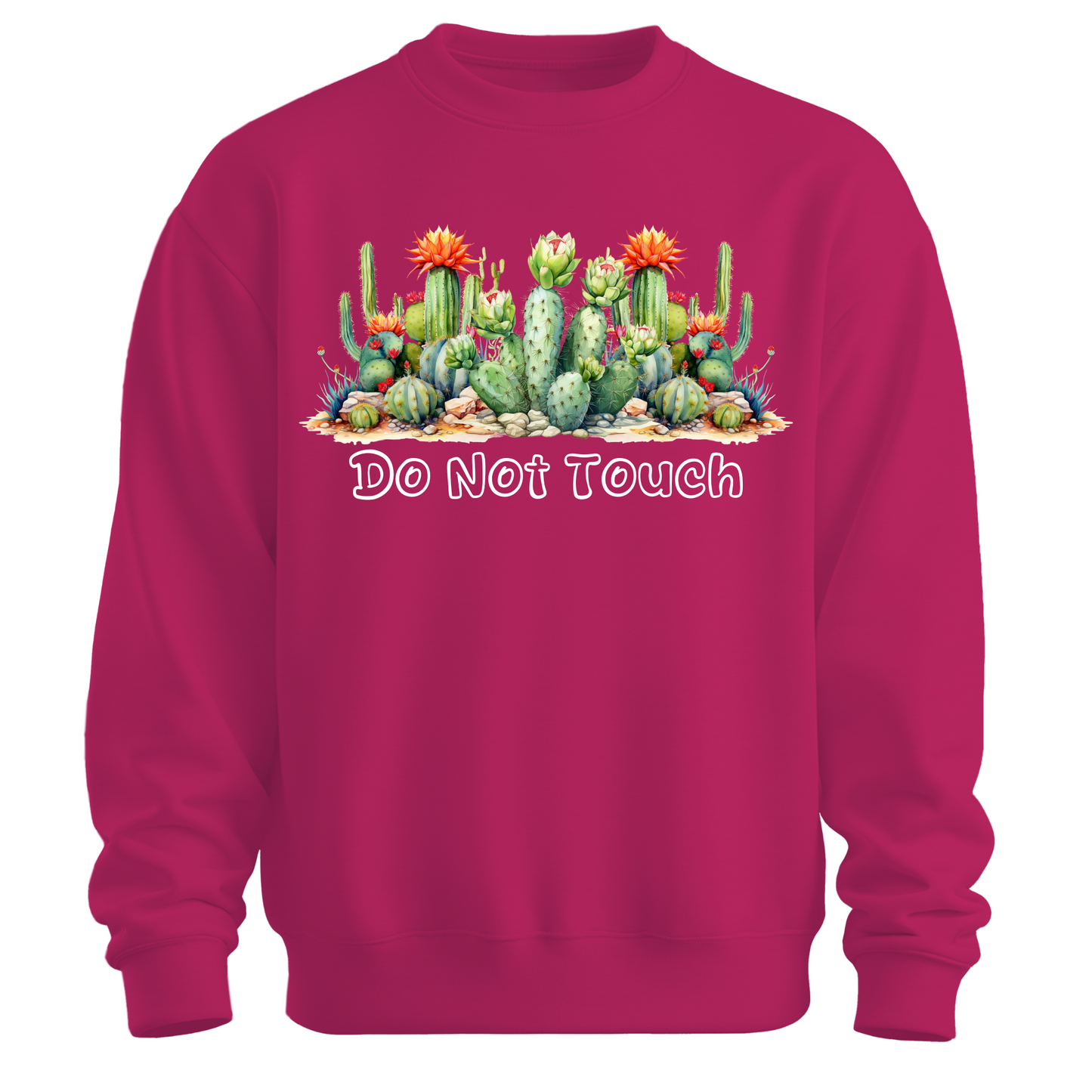 Do Not Touch – Sassy Cactus Sweatshirt