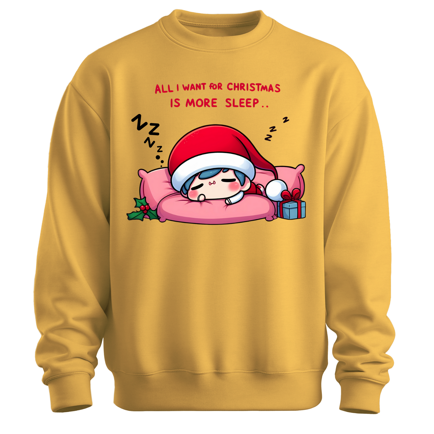 All I Want for Christmas is More Sleep Sweatshirt