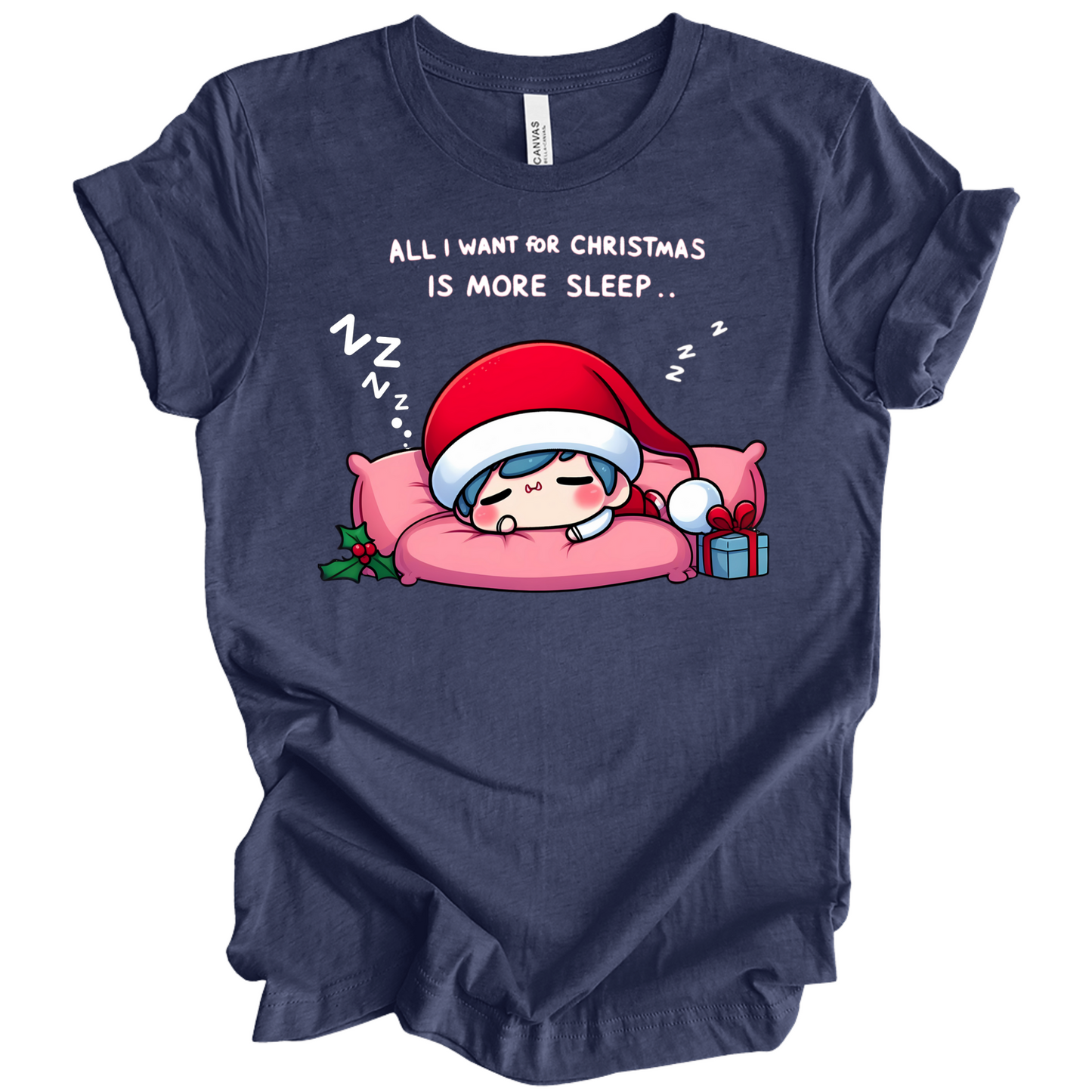 All I Want for Christmas is More Sleep Tee