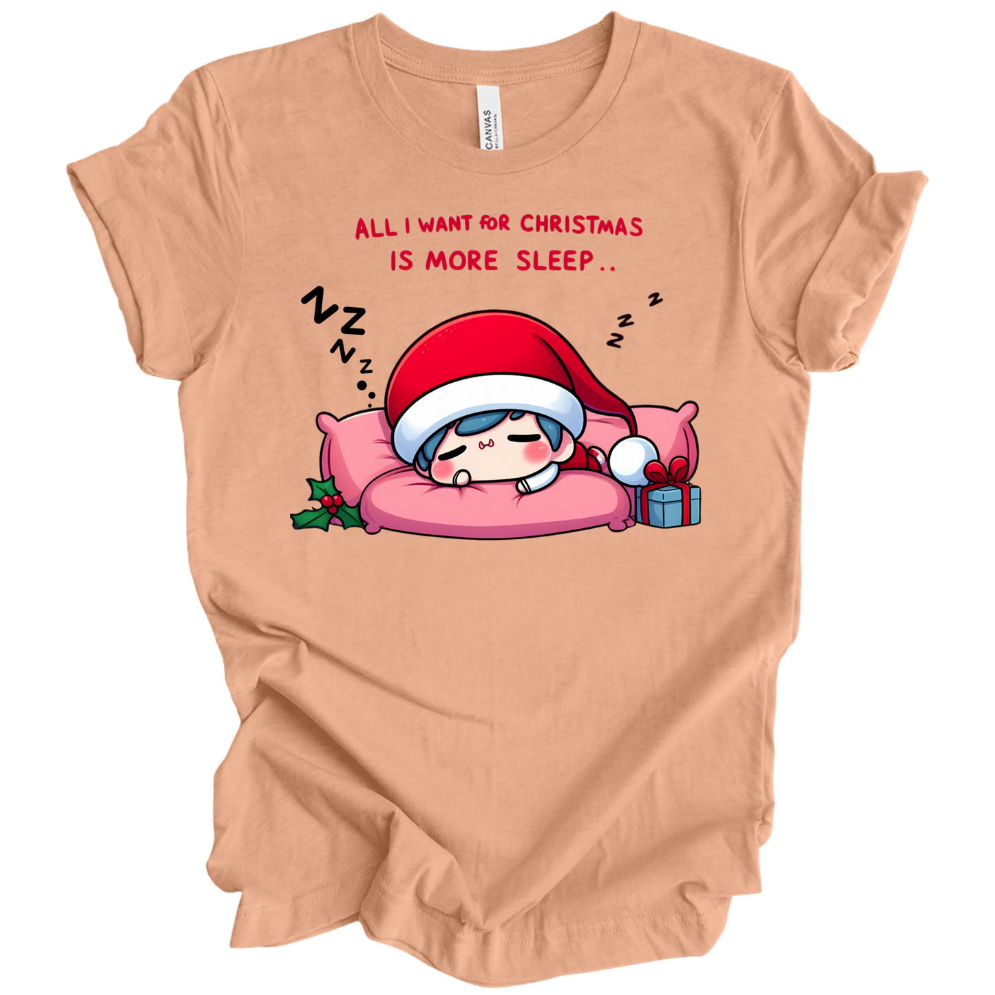 All I Want for Christmas is More Sleep Tee