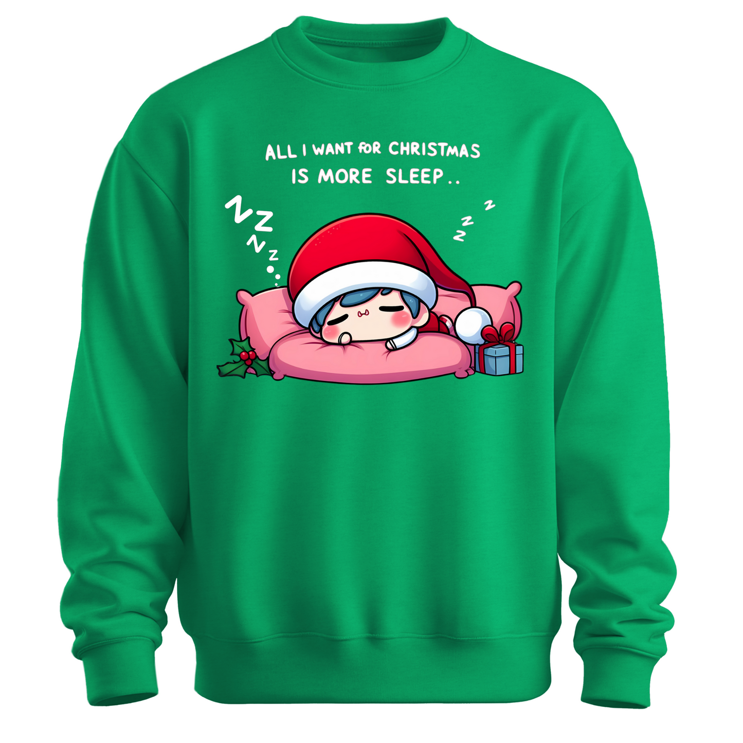 All I Want for Christmas is More Sleep Sweatshirt