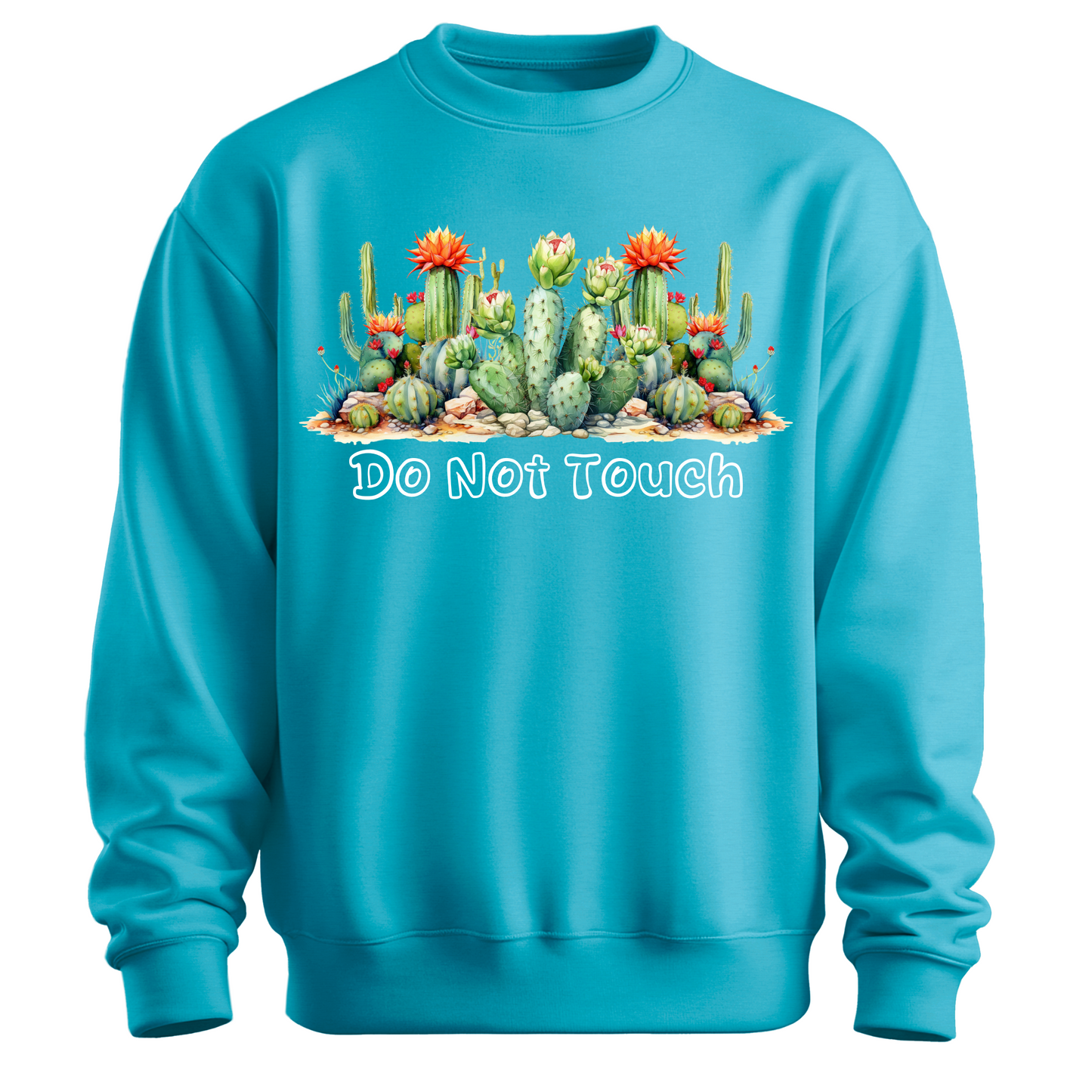 Do Not Touch – Sassy Cactus Sweatshirt