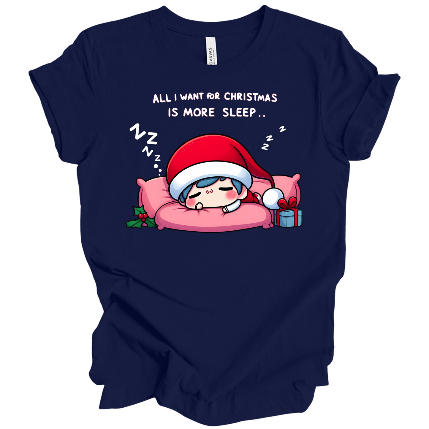 All I Want for Christmas is More Sleep Tee