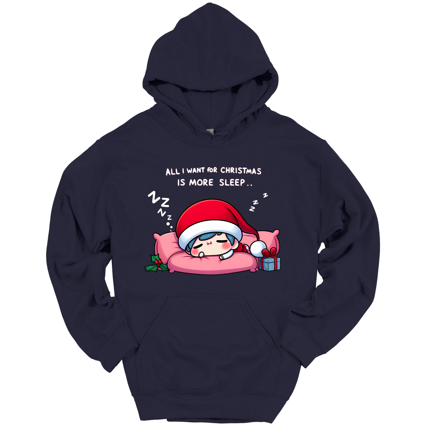Navy Christmas hoodie with a text "All I Want for Christmas is More Sleep". Frontside printed.