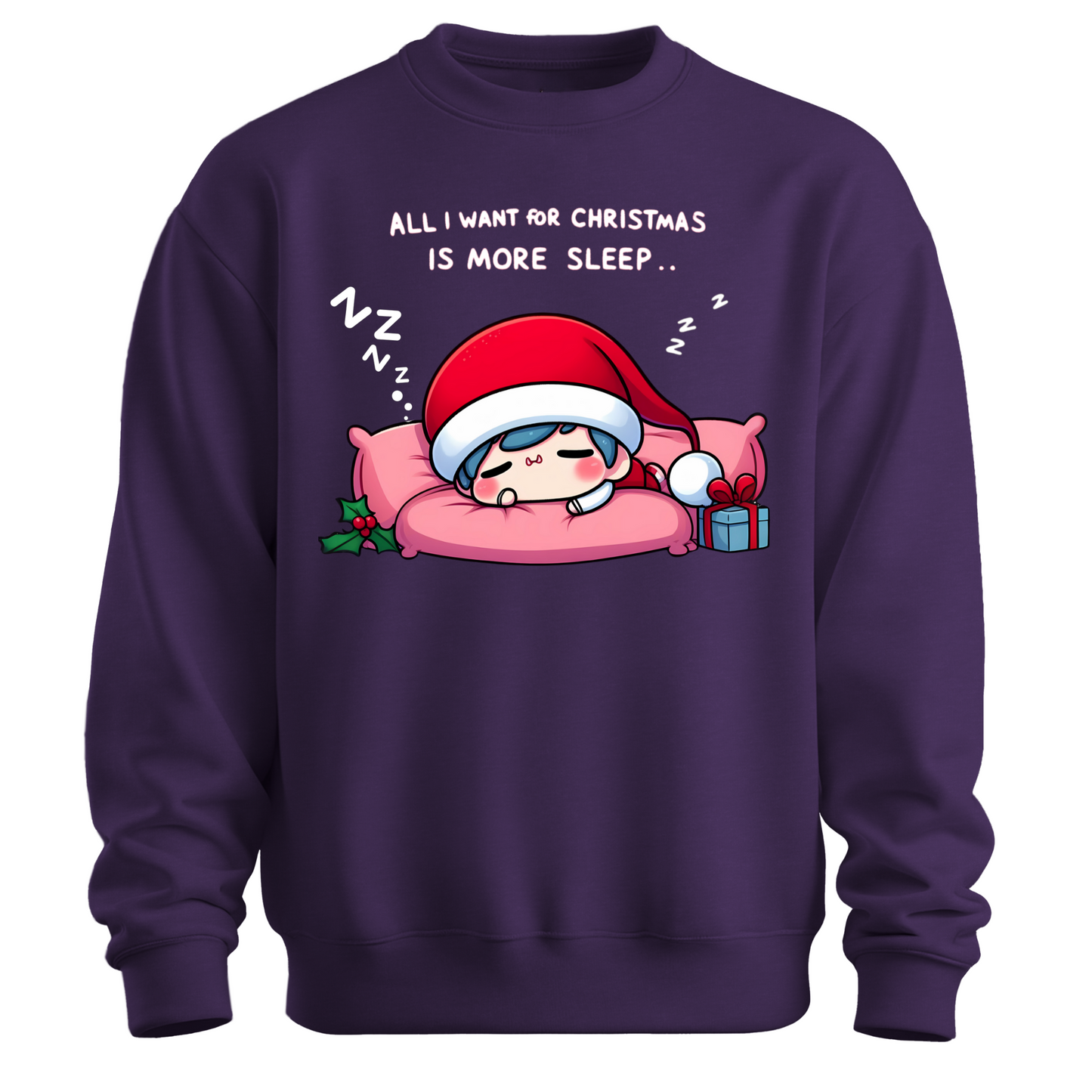 All I Want for Christmas is More Sleep Sweatshirt