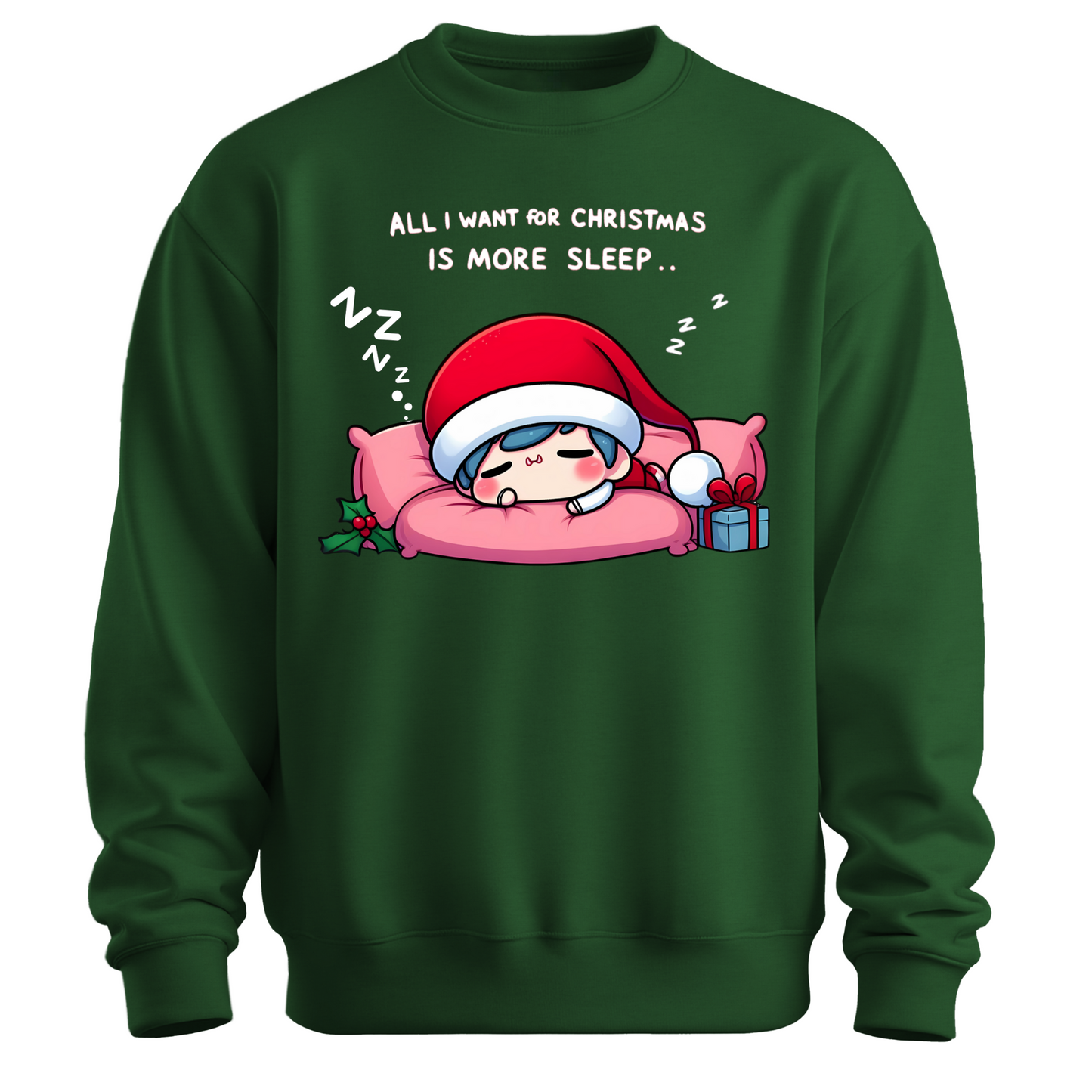 All I Want for Christmas is More Sleep Sweatshirt