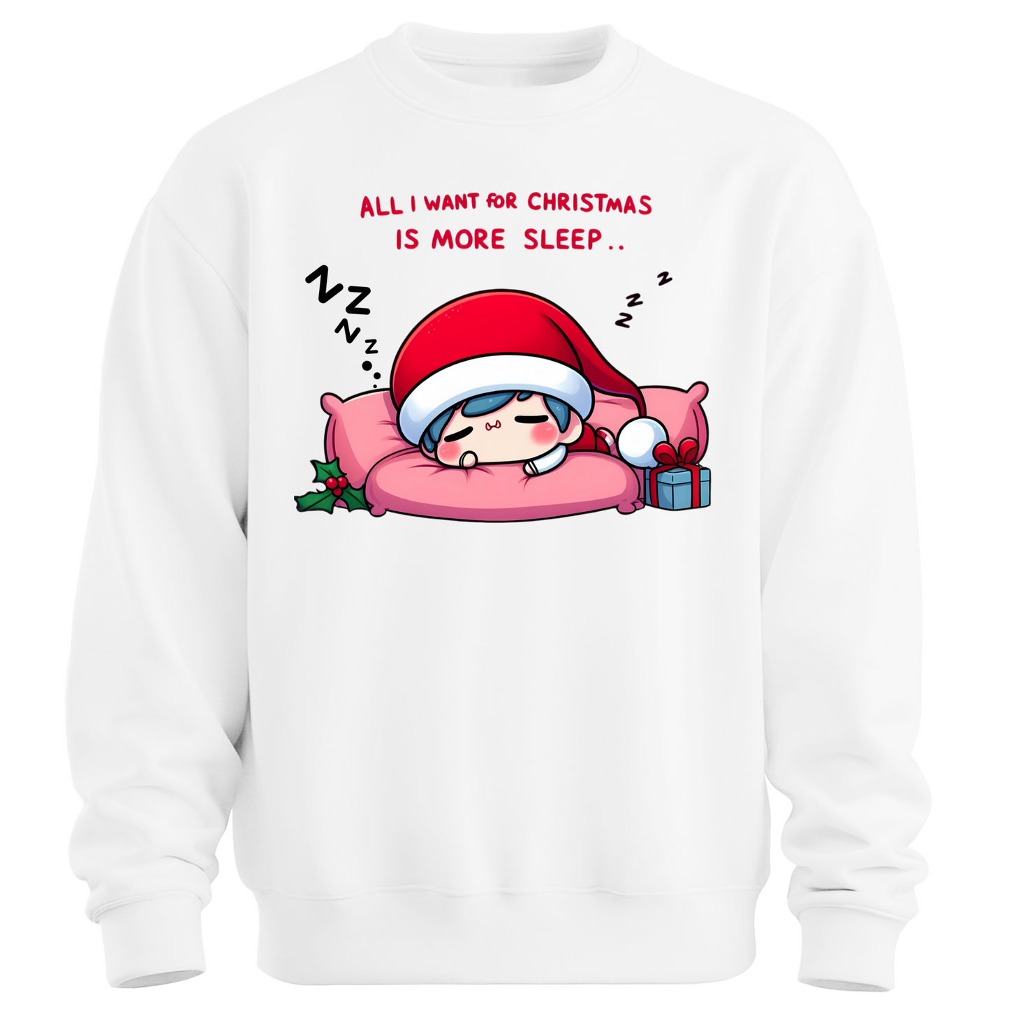 All I Want for Christmas is More Sleep Sweatshirt