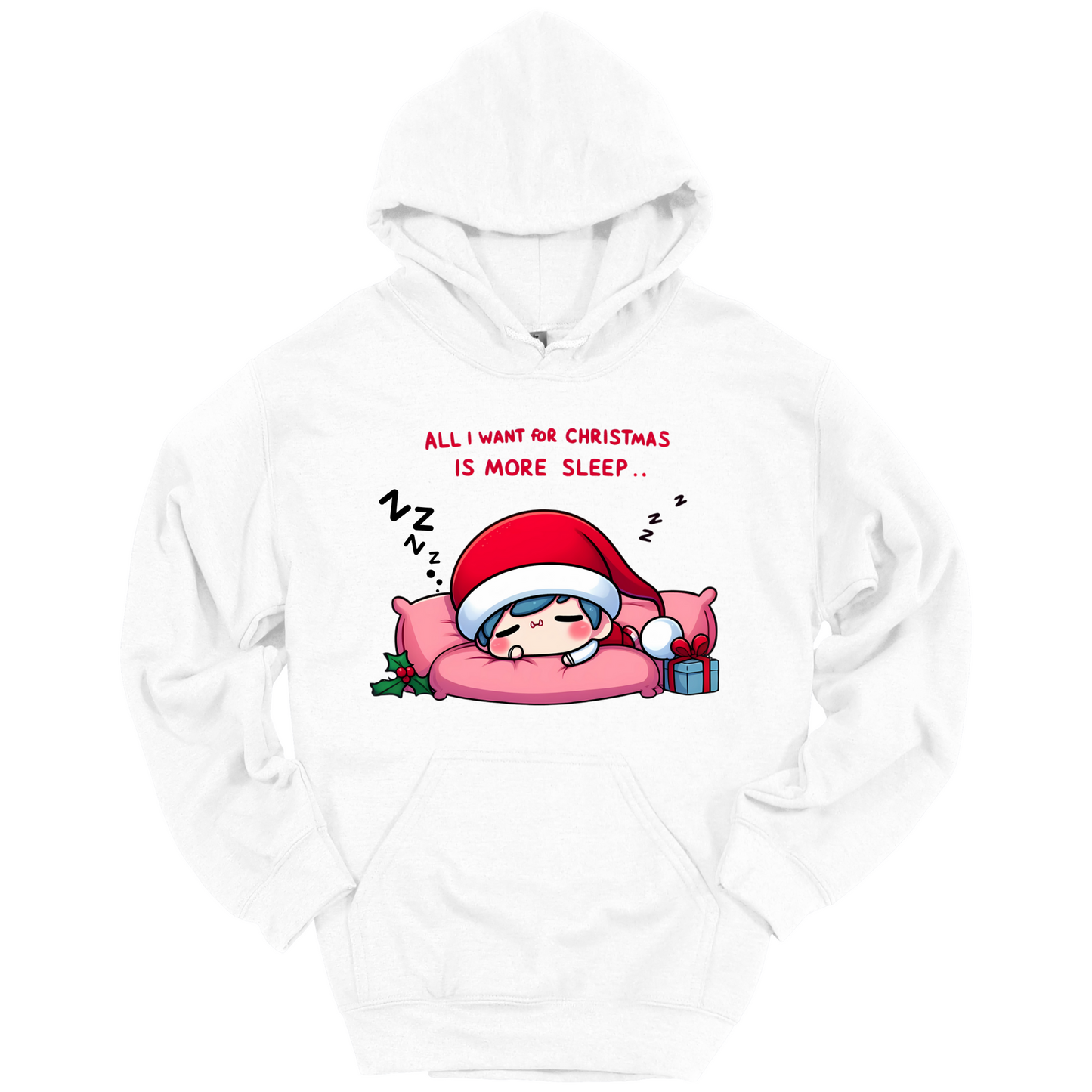 White Christmas hoodie with a text "All I Want for Christmas is More Sleep". Frontside printed.