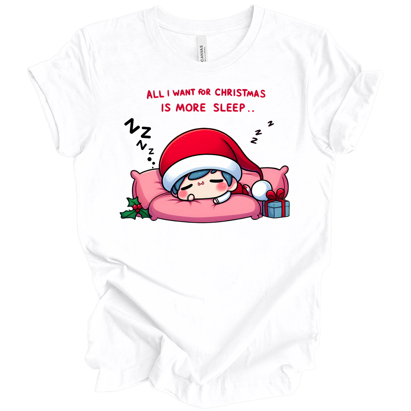 All I Want for Christmas is More Sleep Tee