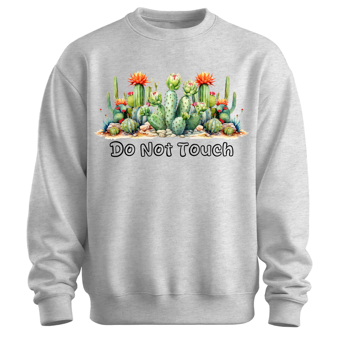 Do Not Touch – Sassy Cactus Sweatshirt