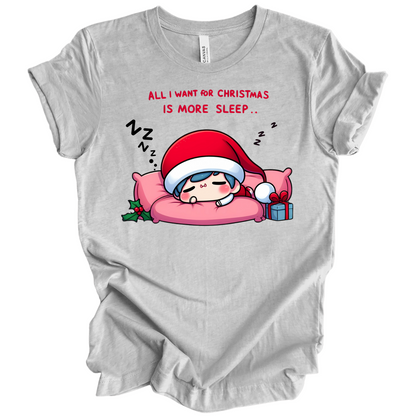 All I Want for Christmas is More Sleep Tee