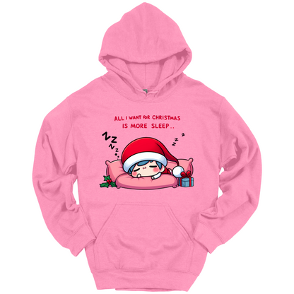 Pink Christmas hoodie with a text "All I Want for Christmas is More Sleep". Frontside printed.