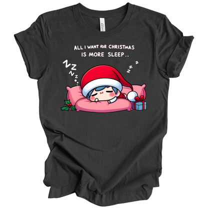 All I Want for Christmas is More Sleep Tee