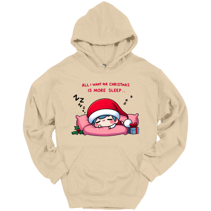 Beige  Christmas hoodie with a text "All I Want for Christmas is More Sleep". Frontside printed.