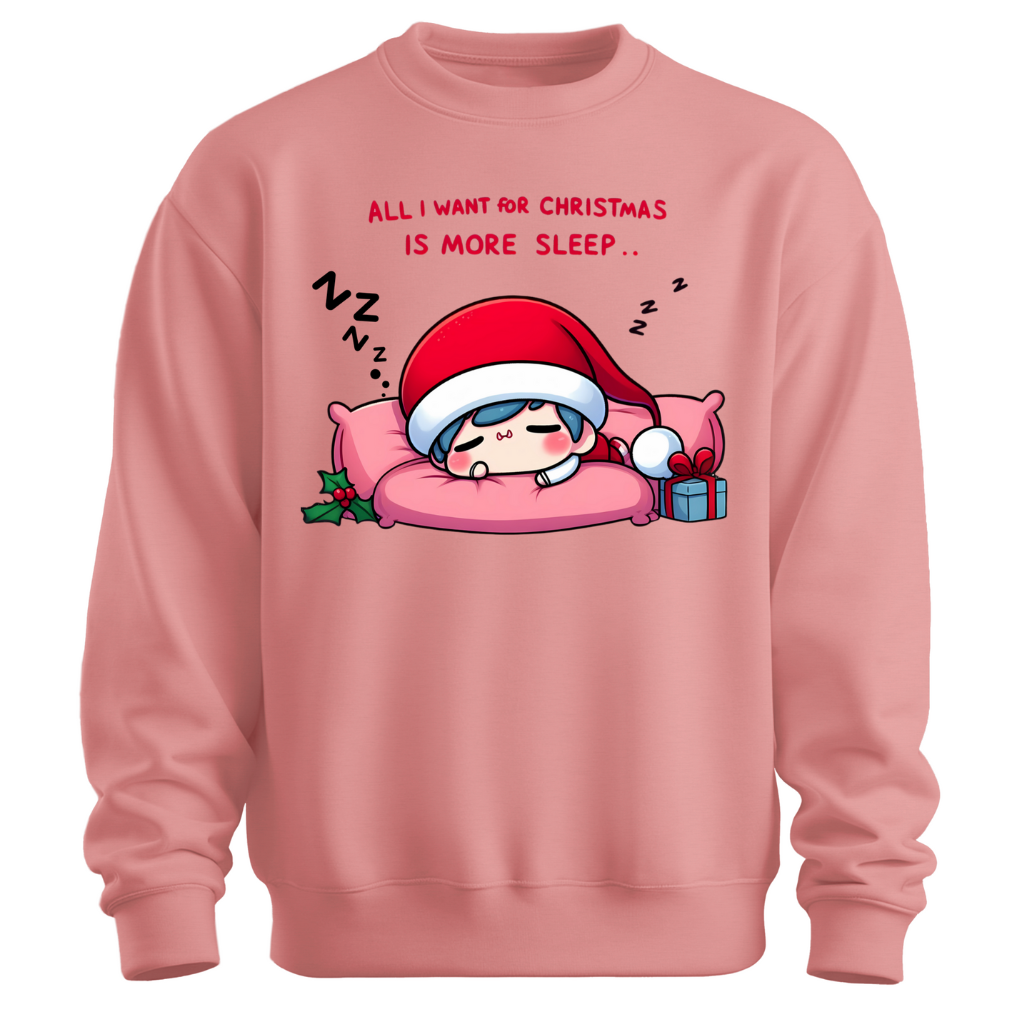 All I Want for Christmas is More Sleep Sweatshirt
