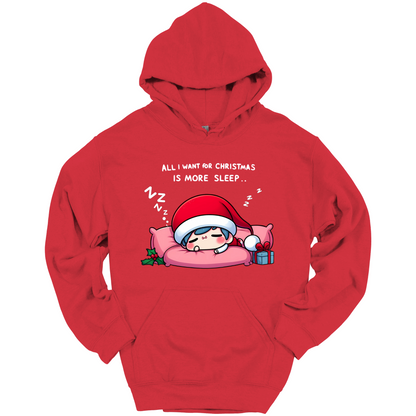 Red  Christmas hoodie with a text "All I Want for Christmas is More Sleep". Frontside printed.
