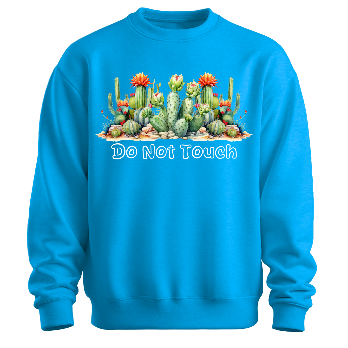 Do Not Touch – Sassy Cactus Sweatshirt
