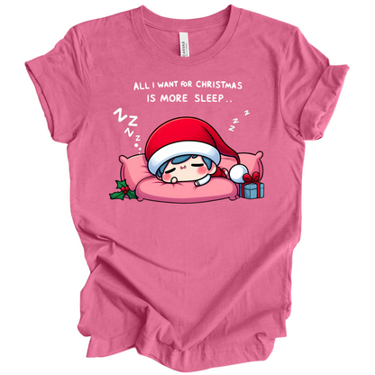 All I Want for Christmas is More Sleep Tee