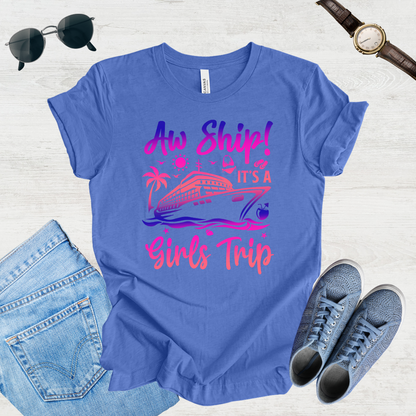 Aw Ship! Girls Trip Vibes Tee