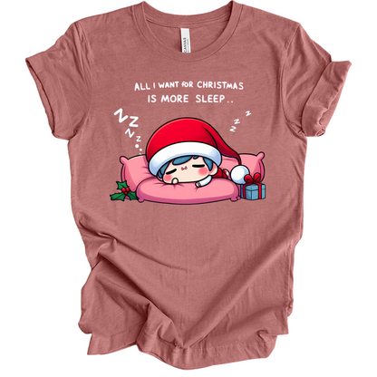 All I Want for Christmas is More Sleep Tee