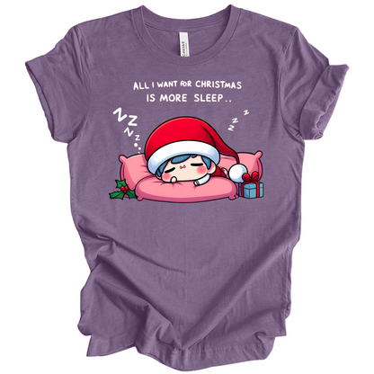 All I Want for Christmas is More Sleep Tee