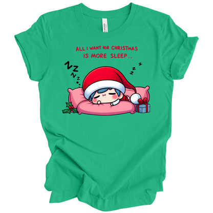 All I Want for Christmas is More Sleep Tee