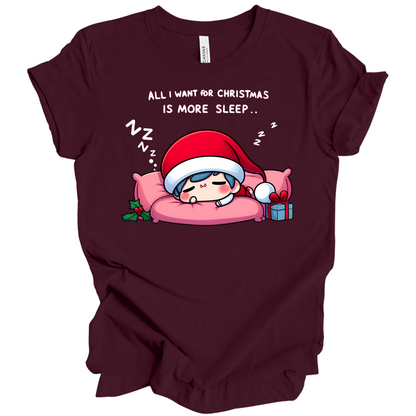 All I Want for Christmas is More Sleep Tee