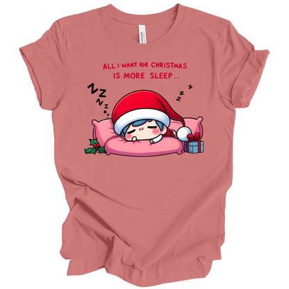 All I Want for Christmas is More Sleep Tee