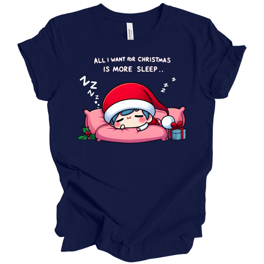 All I Want for Christmas is More Sleep Tee