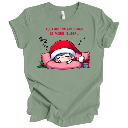 All I Want for Christmas is More Sleep Tee