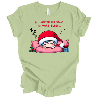 All I Want for Christmas is More Sleep Tee