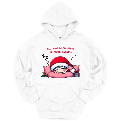 White  Christmas hoodie with a text "All I Want for Christmas is More Sleep". Frontside printed.